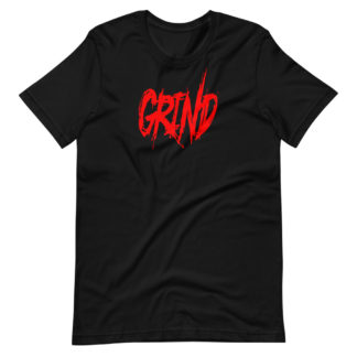 Grind...something all champions, winners, business owners pretty much anyone succesful does everday! Short-Sleeve Unisex T-Shirt