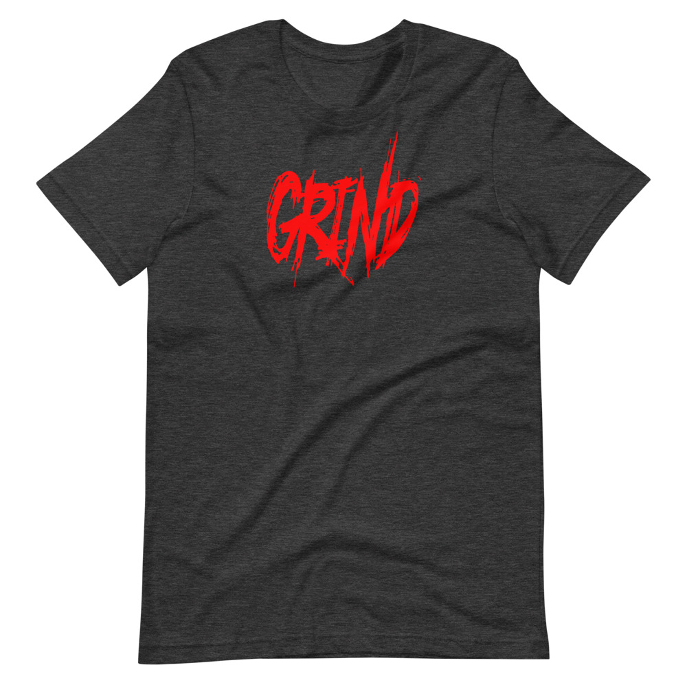 Grind...something all champions, winners, business owners pretty much anyone succesful does everday! Short-Sleeve Unisex T-Shirt - Image 5