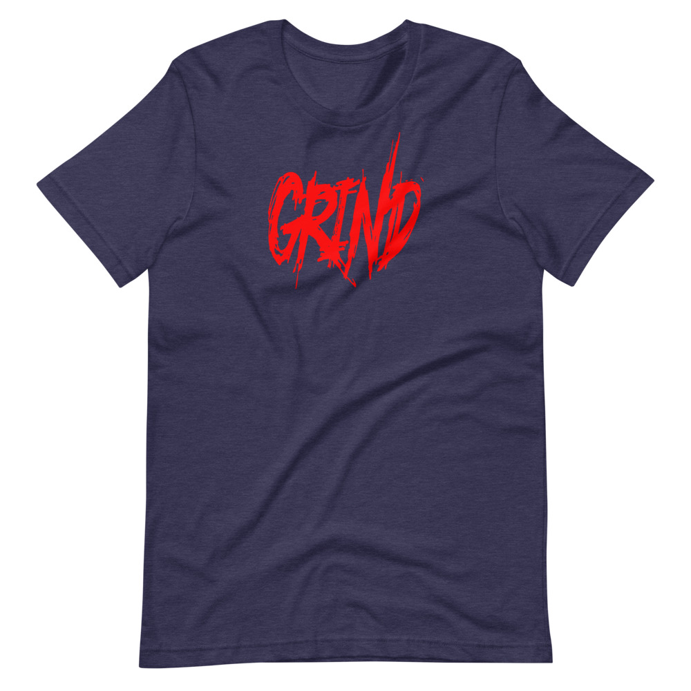Grind...something all champions, winners, business owners pretty much anyone succesful does everday! Short-Sleeve Unisex T-Shirt - Image 4
