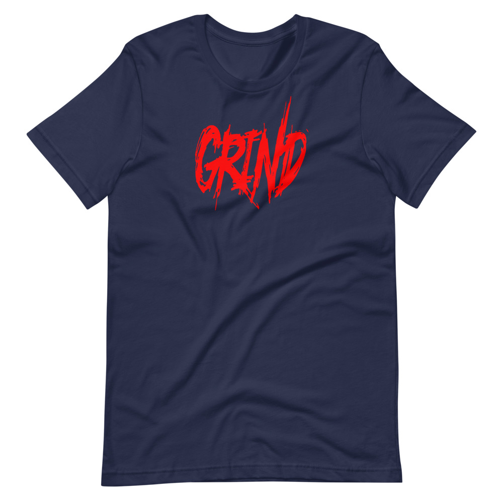 Grind...something all champions, winners, business owners pretty much anyone succesful does everday! Short-Sleeve Unisex T-Shirt - Image 2