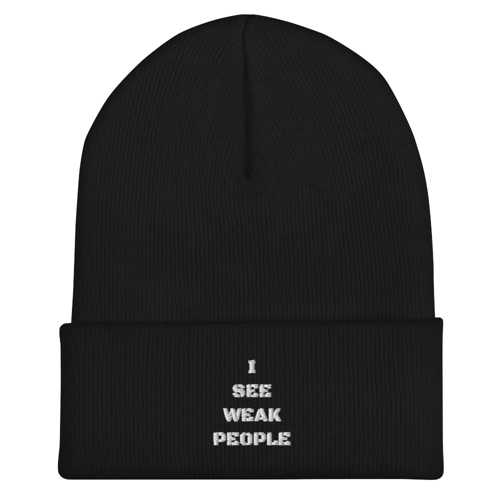 I SEE WEAK PEOPLE Cuffed Beanie - Image 1