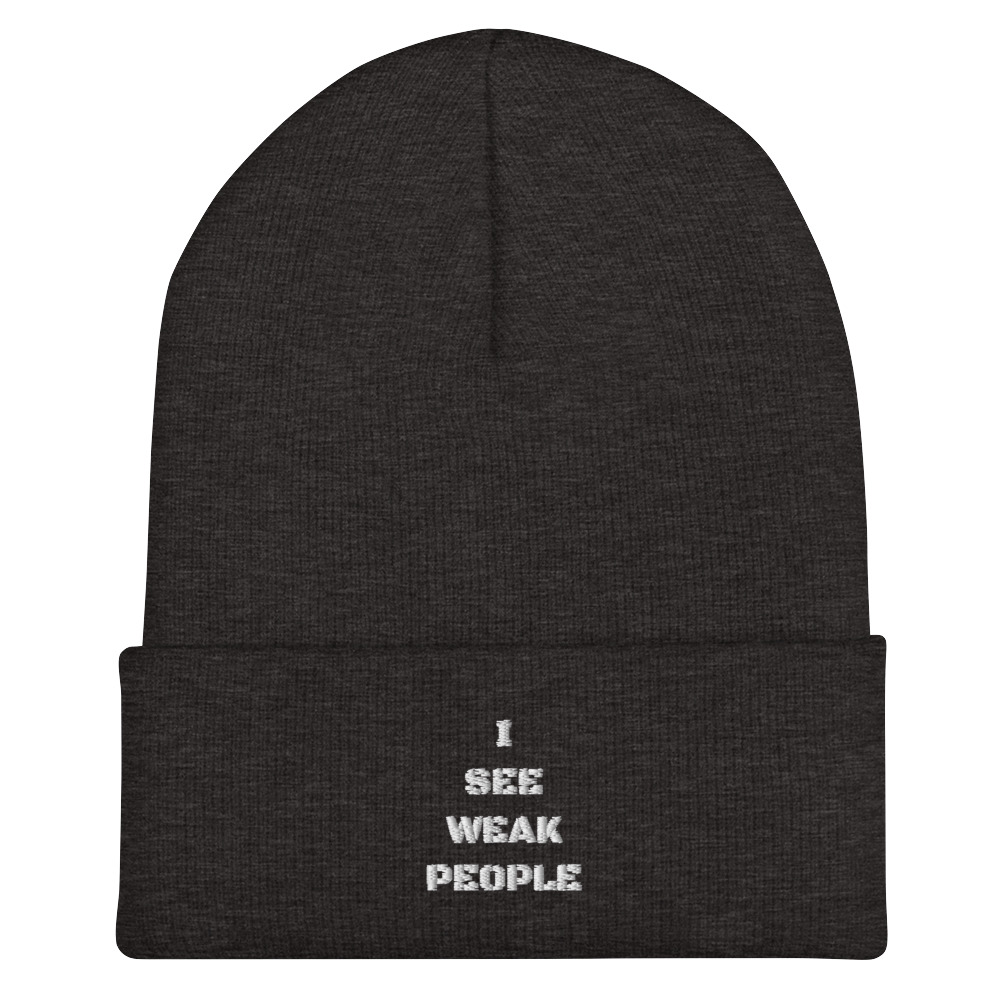 I SEE WEAK PEOPLE Cuffed Beanie - Image 9